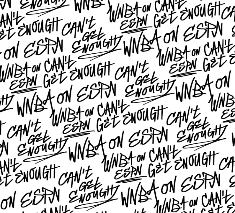 The image shows a repeated handwritten phrase: "WNBA on ESPN Can't Get Enough."